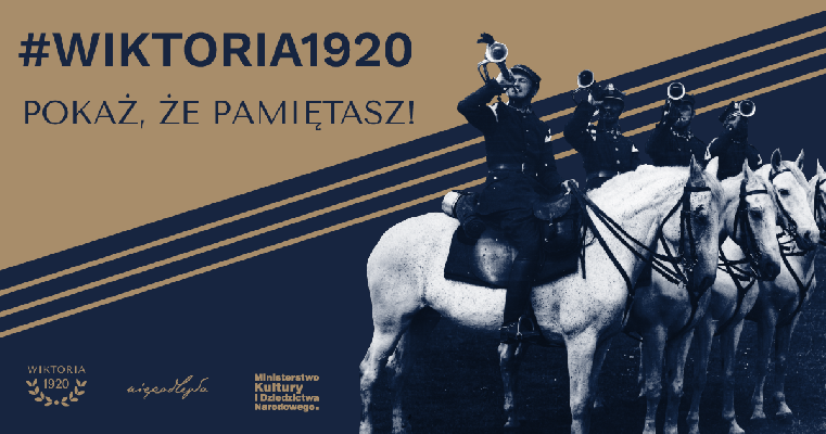 Kampania społeczna „Wiktoria 1920”. Pokażmy pamiątki i upamiętnienia wojny polsko-bolszewickiej Kampania społeczna „Wiktoria 1920”. Pokażmy pamiątki i upamiętnienia wojny polsko-bolszewickiej