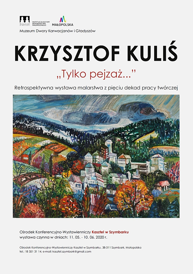 Krzysztof Kuliś ,,Tylko pejzaż...’’ – malarstwo Krzysztof Kuliś ,,Tylko pejzaż...’’ – malarstwo