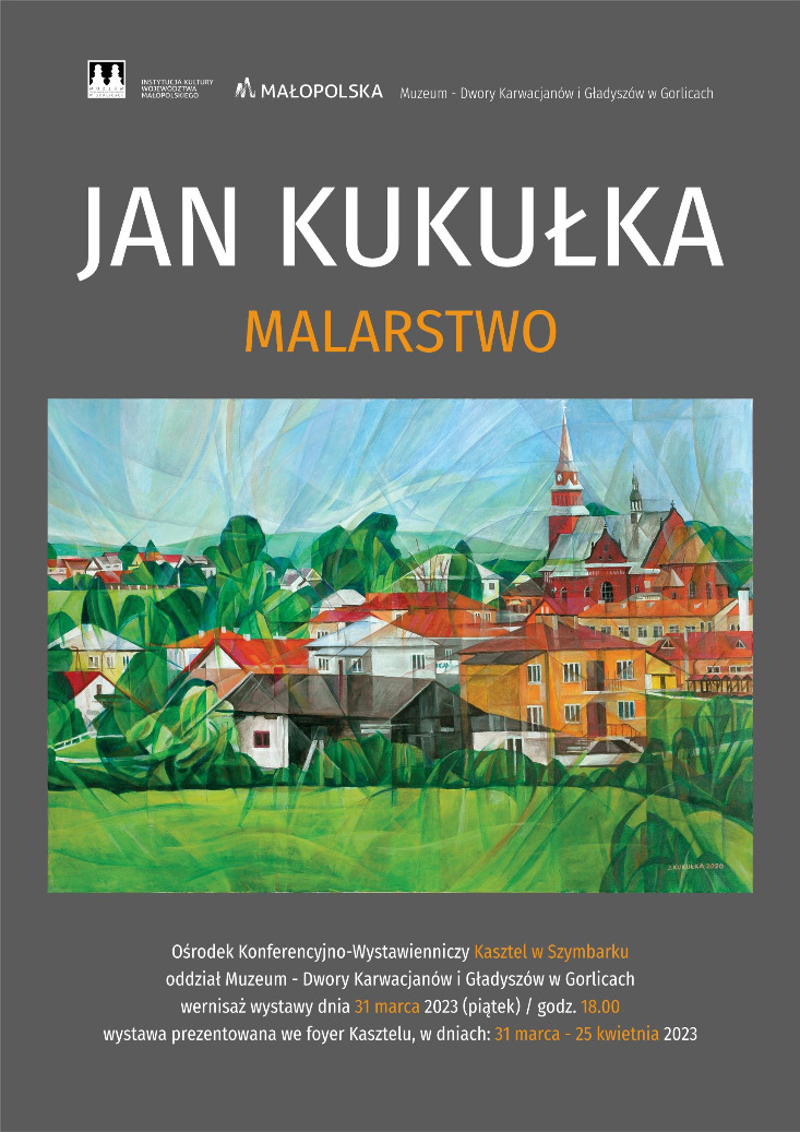 JAN KUKUŁKA / WYSTAWA MALARSTWA W KASZTELU W SZYMBARKU JAN KUKUŁKA / WYSTAWA MALARSTWA W KASZTELU W SZYMBARKU