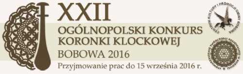 Ogólnopolski Konkurs Koronki Klockowej Ogólnopolski Konkurs Koronki Klockowej