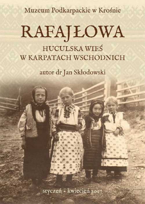 RAFAJŁOWA - HUCULSKA WIEŚ W KARPATACH WSCHODNICH RAFAJŁOWA - HUCULSKA WIEŚ W KARPATACH WSCHODNICH