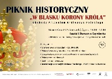 PIKNIK HISTORYCZNY „W BLASKU KORONY KRÓLA„