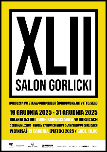 XLII SALON GORLICKI - DOROCZNA WYSTAWA GORLICKIEGO ŚRODOWISKA PLASTYCZNEGO